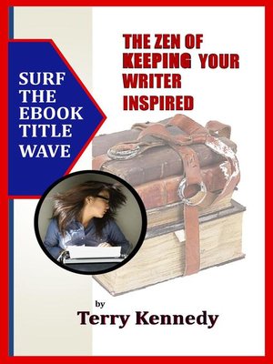The Zen of Keeping Your Writer Inspired - ebook